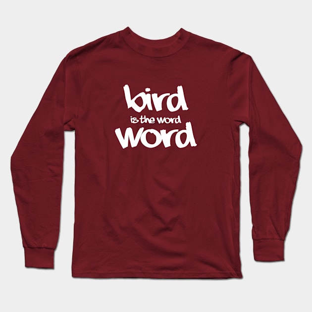 A. Bird is the Word Long Sleeve T-Shirt by DVC